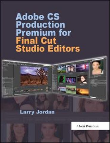 Adobe CS Production Premium for Final Cut Studio Editors