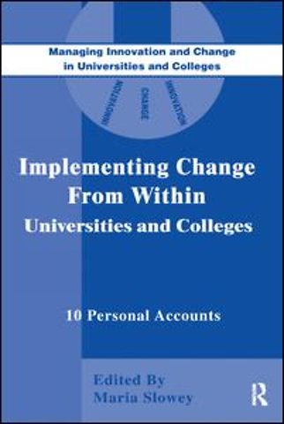 Implementing Change from Within in Universities and Colleges