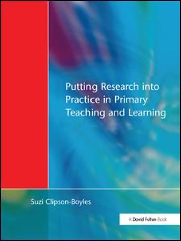 Putting Research into Practice in Primary Teaching and Learning