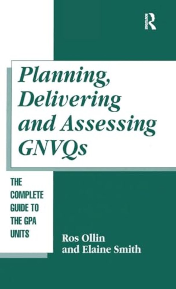 Planning, Delivering and Assessing GNVQs