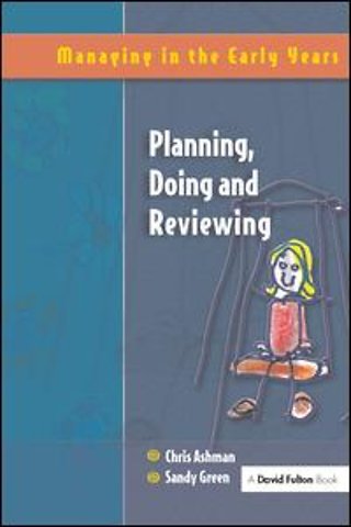 Planning, Doing and Reviewing