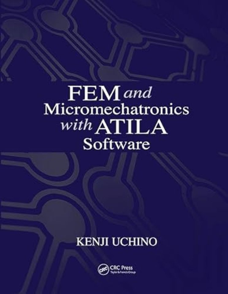 FEM and Micromechatronics with ATILA Software