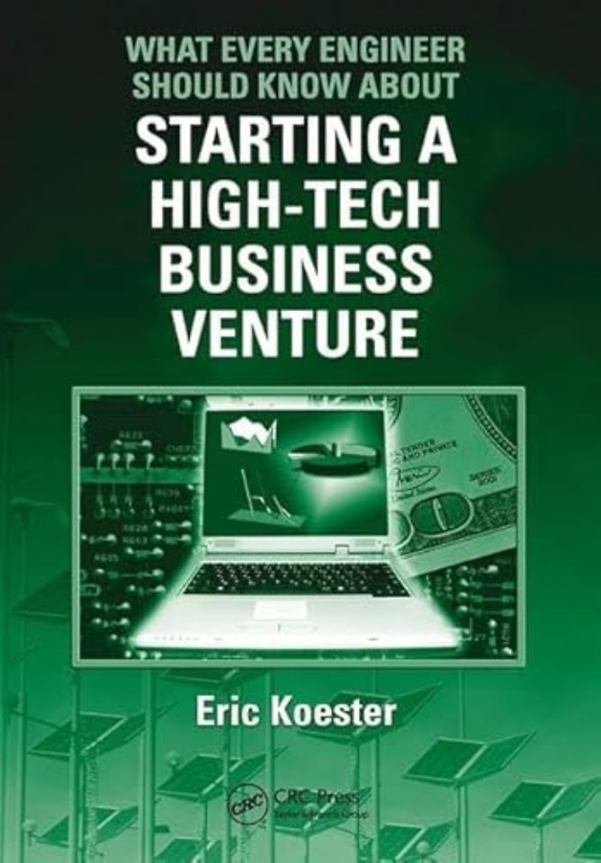 What Every Engineer Should Know About Starting a High-Tech Business Venture
