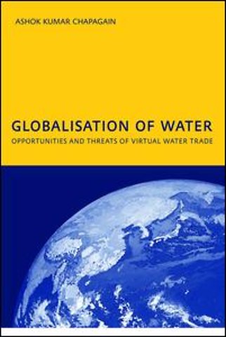 Globalisation of Water: Opportunities and Threats of Virtual Water Trade