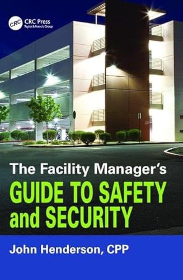 Facility Manager's Guide to Safety and Security