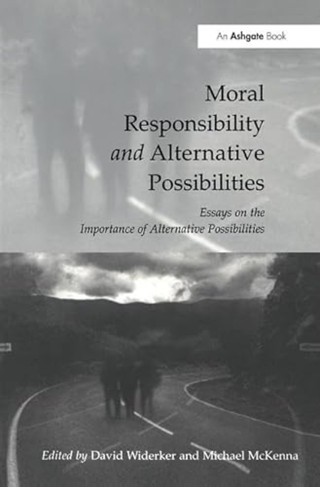 Moral Responsibility and Alternative Possibilities