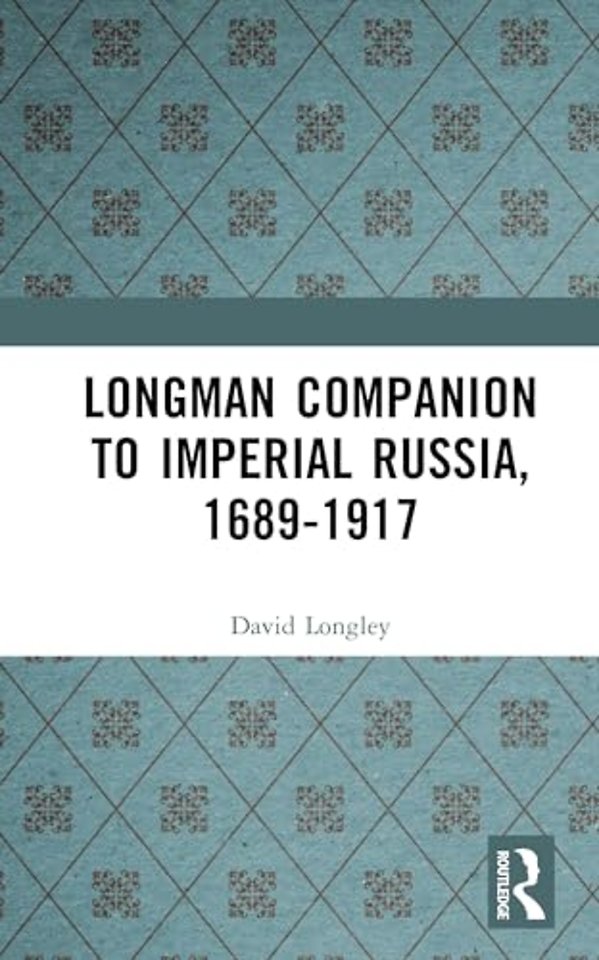 Longman Companion to Imperial Russia, 1689-1917