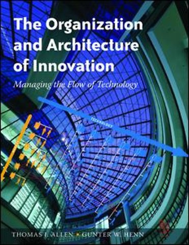 Organization and Architecture of Innovation