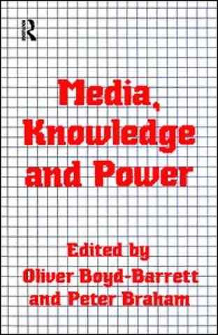 Media, Knowledge and Power
