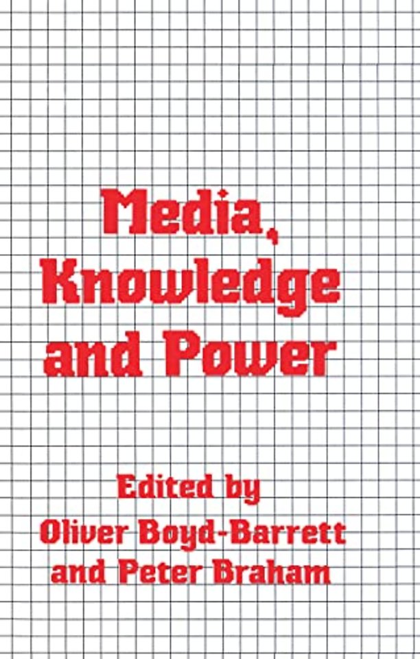 Media, Knowledge and Power