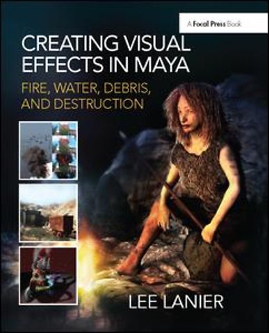 Creating Visual Effects in Maya