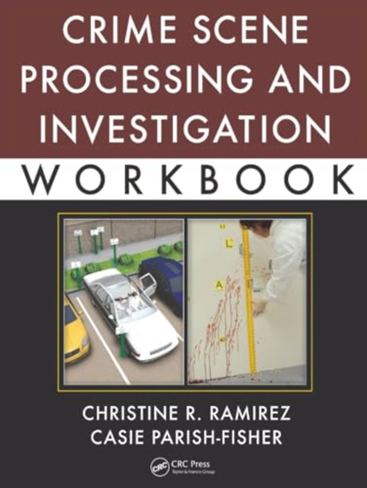 Crime Scene Processing and Investigation Workbook