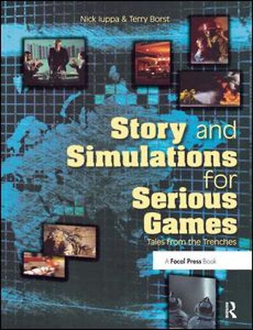 Story and Simulations for Serious Games