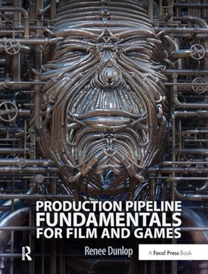 Production Pipeline Fundamentals for Film and Games