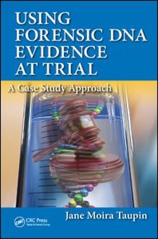 Using Forensic DNA Evidence at Trial