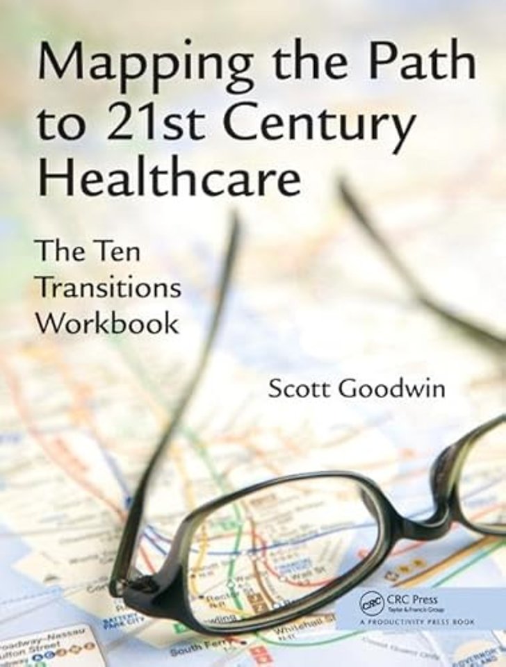 Mapping the Path to 21st Century Healthcare