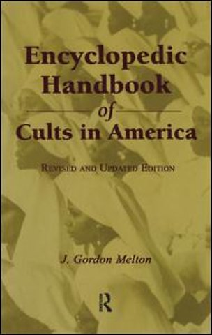 Encyclopedic Handbook of Cults in America