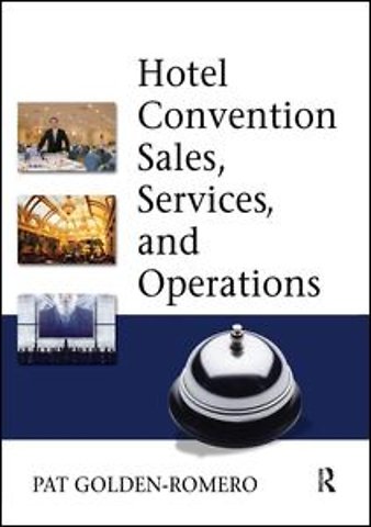 Hotel Convention Sales, Services, and Operations