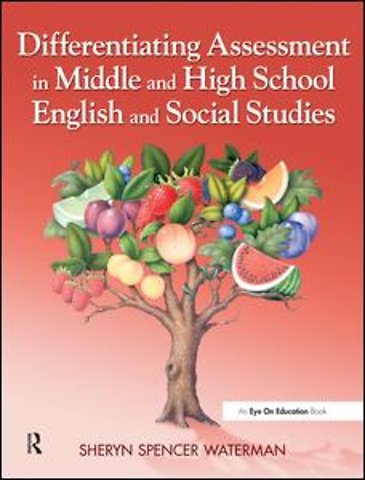 Differentiating Assessment in Middle and High School English and Social Studies