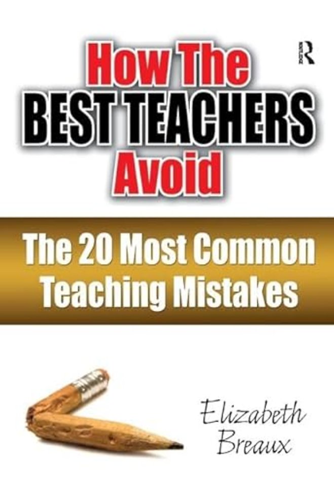 How the Best Teachers Avoid the 20 Most Common Teaching Mistakes