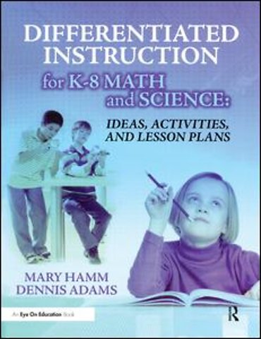 Differentiated Instruction for K-8 Math and Science
