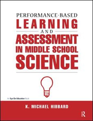 Performance-Based Learning & Assessment in Middle School Science