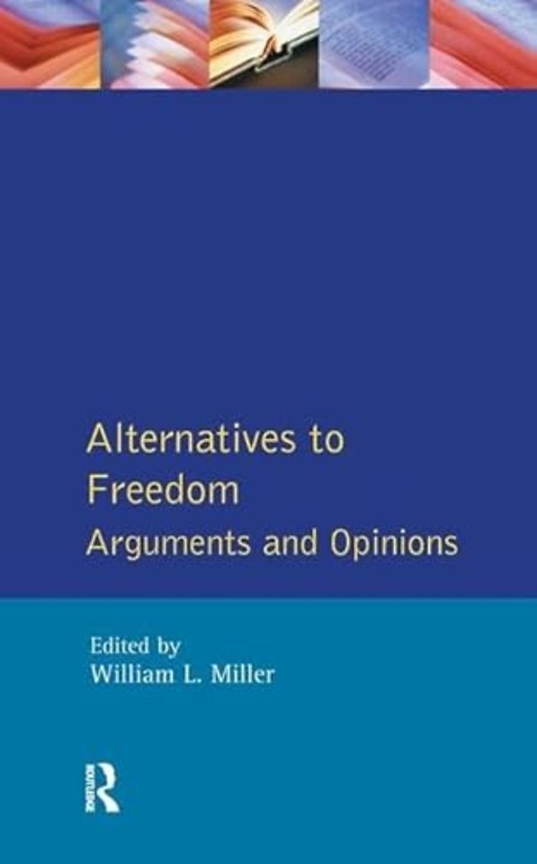 Alternatives to Freedom