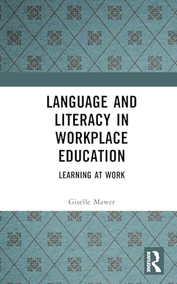 Language and Literacy in Workplace Education
