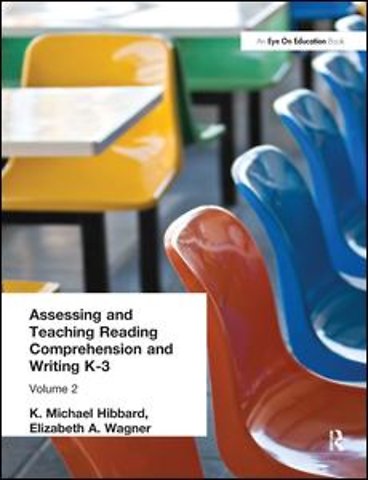 Assessing and Teaching Reading Composition and Writing, K-3, Vol. 2