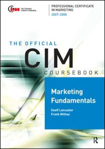 CIM Coursebook Marketing Fundamentals 07/08