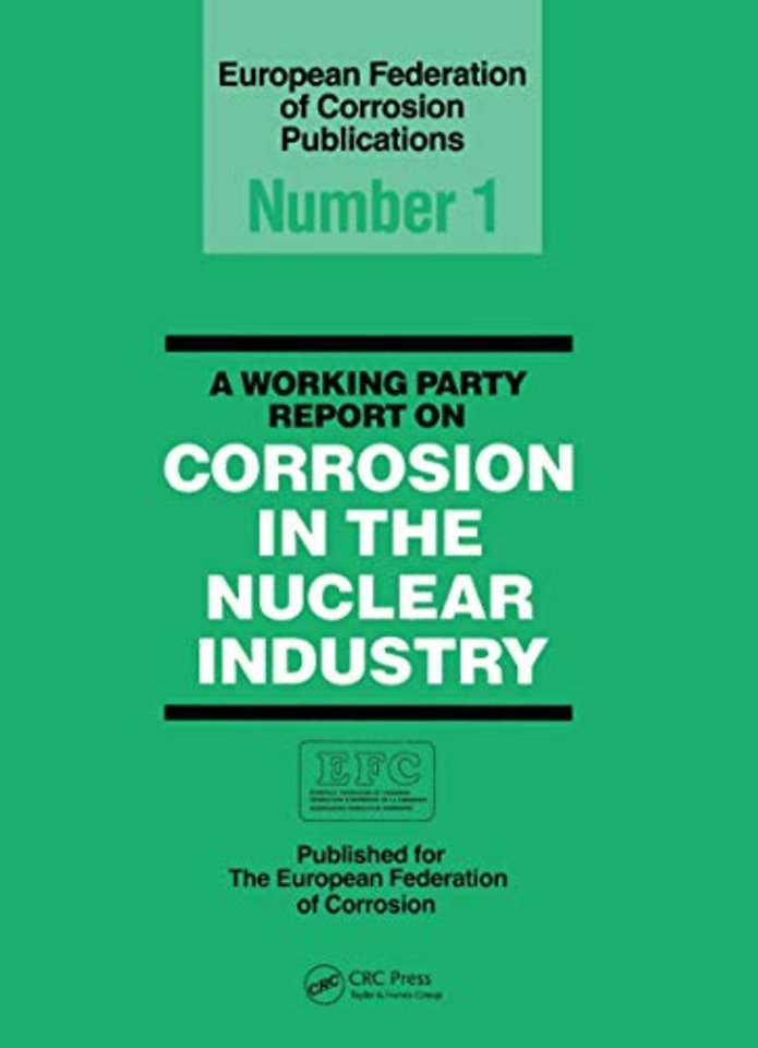 Working Party Report on Corrosion in the Nuclear Industry EFC 1