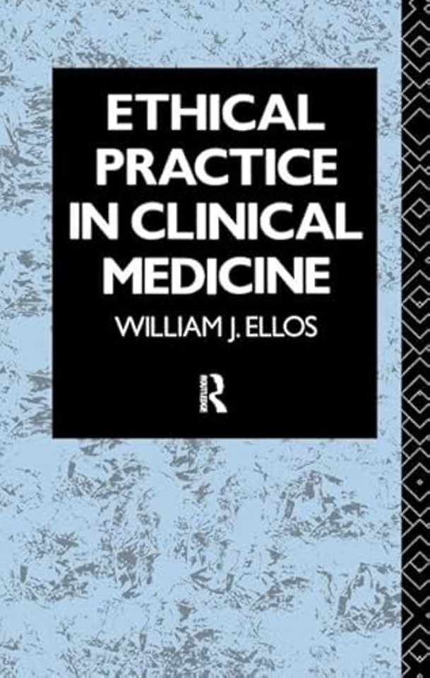Ethical Practice in Clinical Medicine