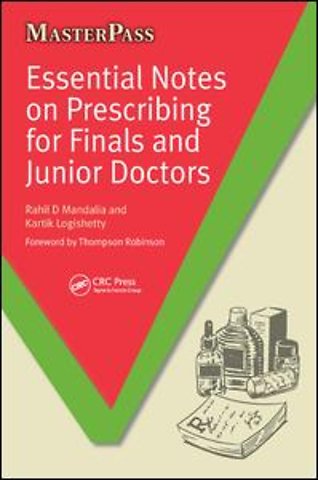 Essential Notes on Prescribing for Finals and Junior Doctors