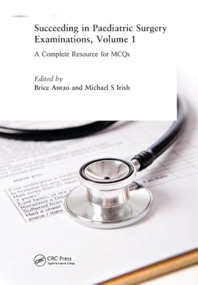 Succeeding in Paediatric Surgery Examinations, Volume 1