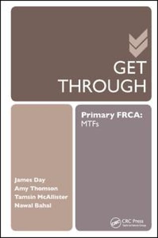 Get Through Primary FRCA: MTFs