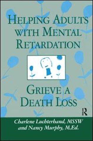 Helping Adults With Mental Retardation Grieve A Death Loss