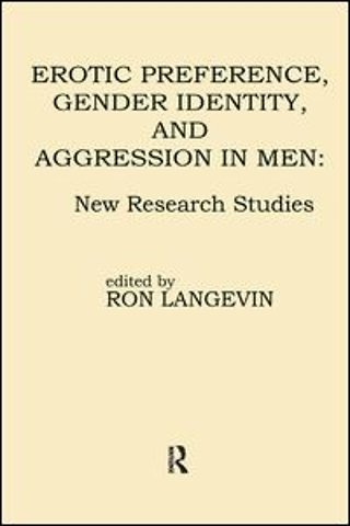 Erotic Preference, Gender Identity, and Aggression in Men