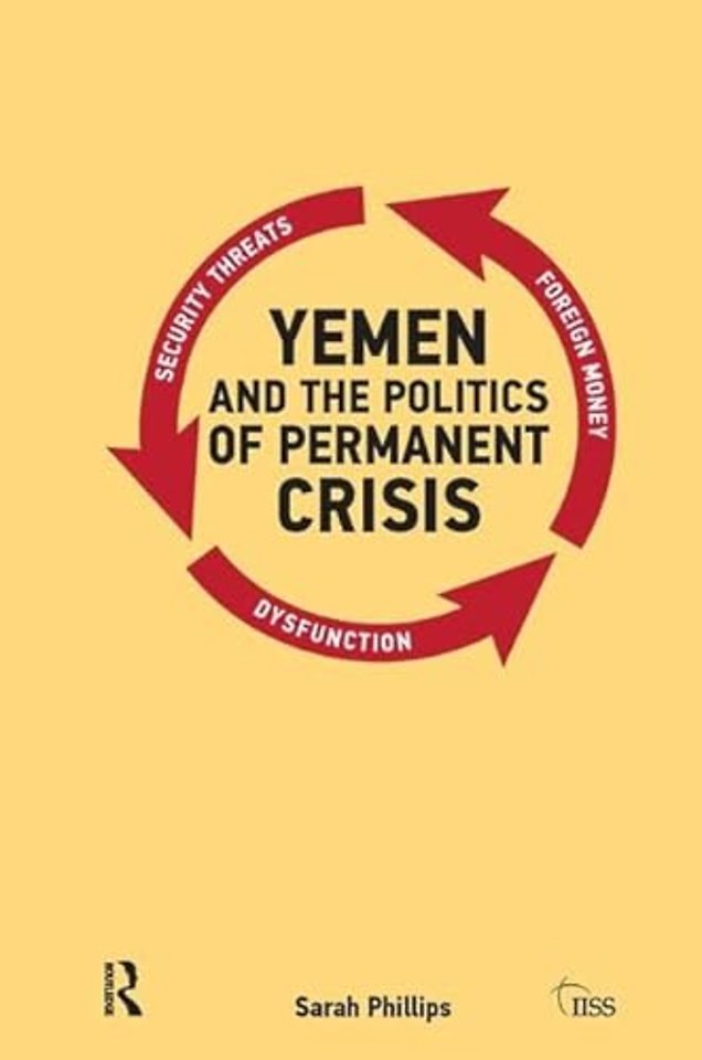 Yemen and the Politics of Permanent Crisis