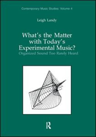 What's the Matter with Today's Experimental Music?