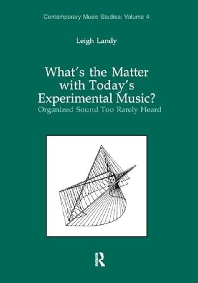 What's the Matter with Today's Experimental Music?