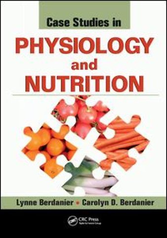 Case Studies in Physiology and Nutrition