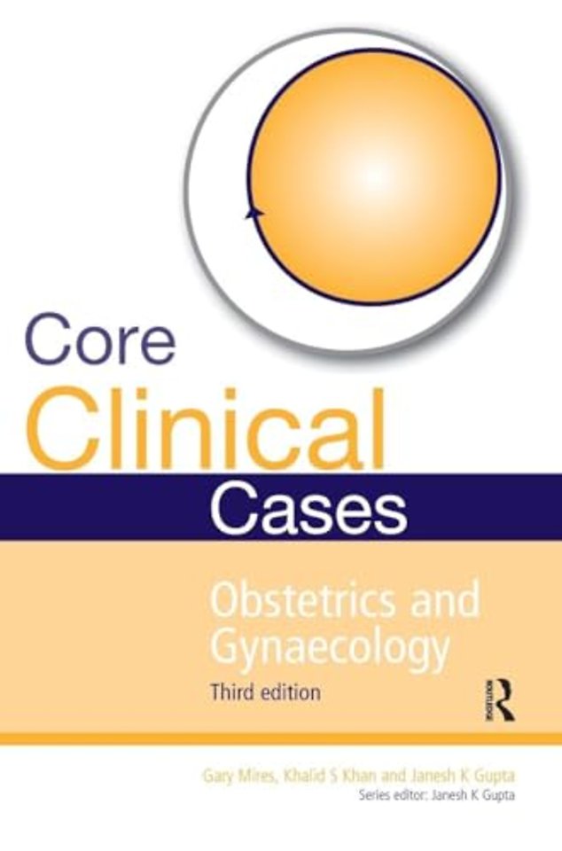 Core Clinical Cases in Obstetrics and Gynaecology