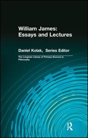 William James: Essays and Lectures