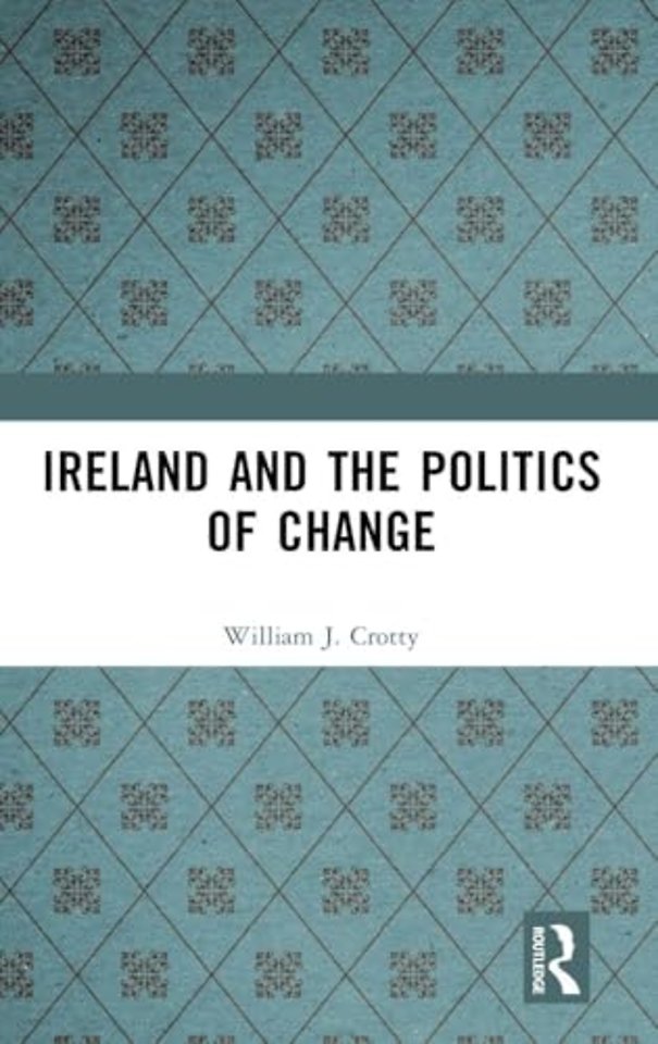 Ireland and the Politics of Change