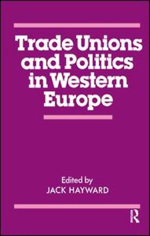 Trade Unions and Politics in Western Europe