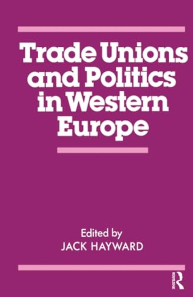 Trade Unions and Politics in Western Europe