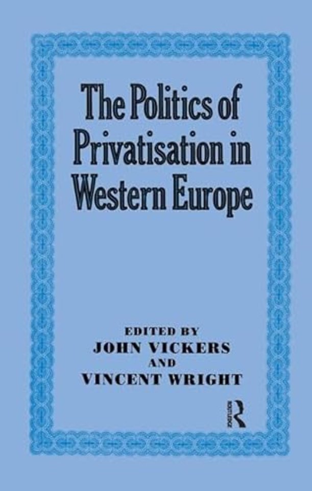 Politics of Privatisation in Western Europe