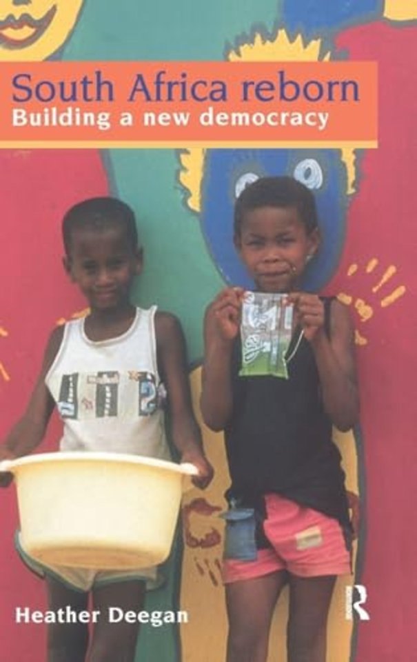 South Africa Reborn: Building A New Democracy