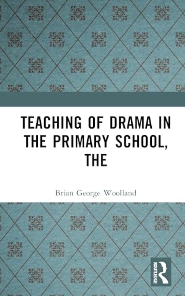 Teaching of Drama in the Primary School, The