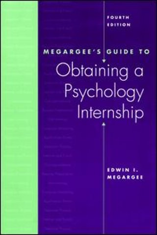 Megargee's Guide to Obtaining a Psychology Internship